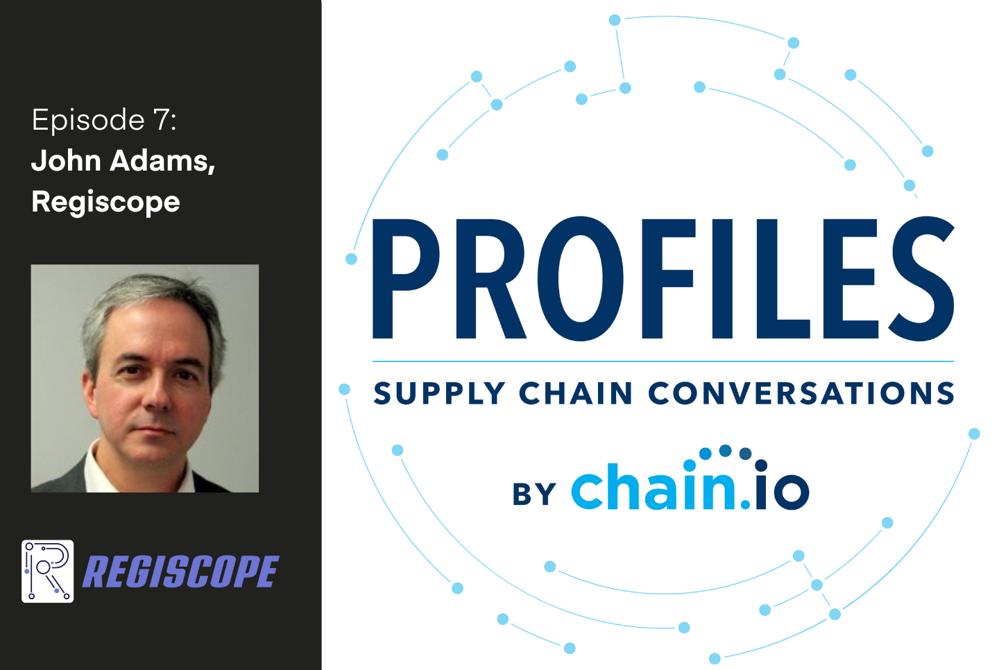 John Adams of Regiscope on the Chain.io Profiles Podcast