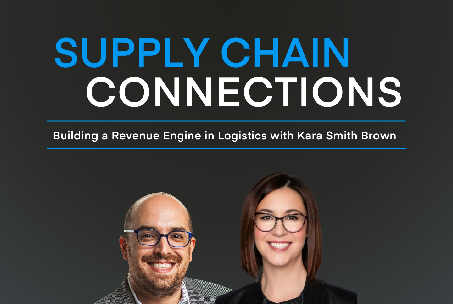 Building a Revenue Engine in Logistics with Kara Smith Brown