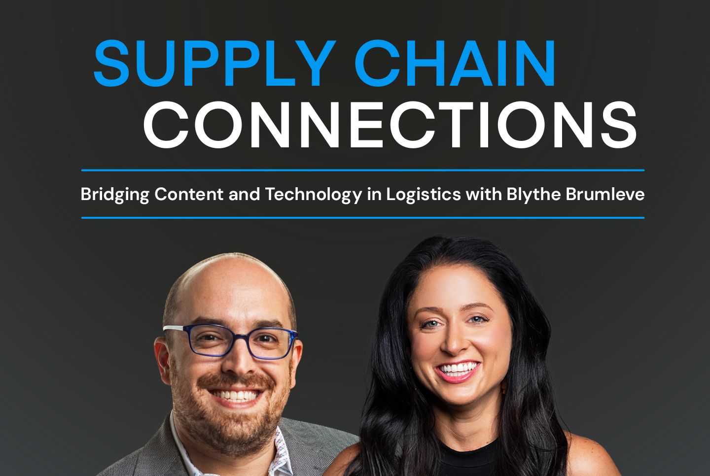 Bridging Content and Technology in Logistics with Blythe Brumleve