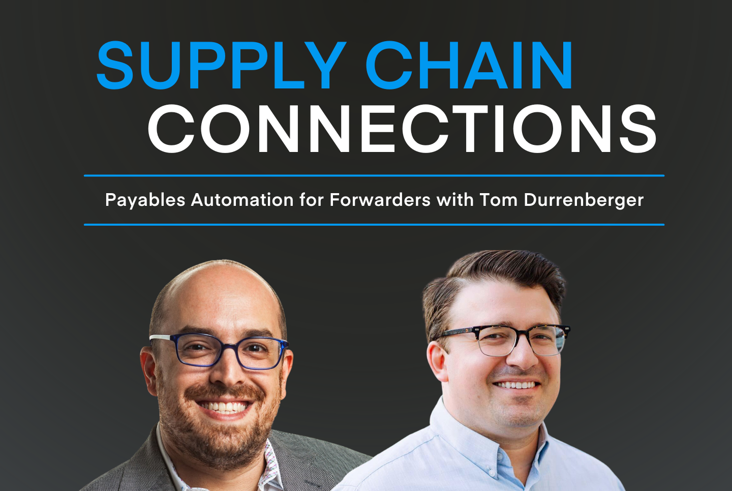 Payables Automation for Forwarders with Tom Durrenberger