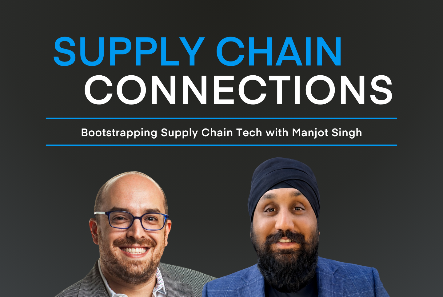 Bootstrapping Supply Chain Tech with Manjot Singh