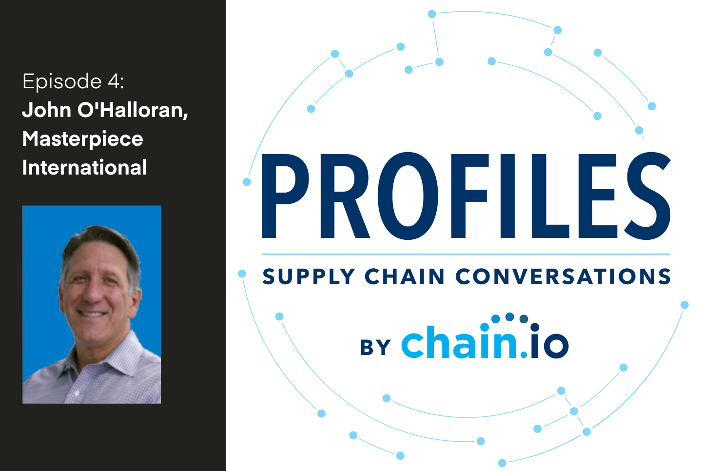 John O'Halloran, President of the Fine Arts and Security Group at Masterpiece International Ltd, joins Brian Glick, CEO at Chain.io, to discuss how John got into the logistics business, what's unique about fine art logistics, and some of today's supply chain challenges. 