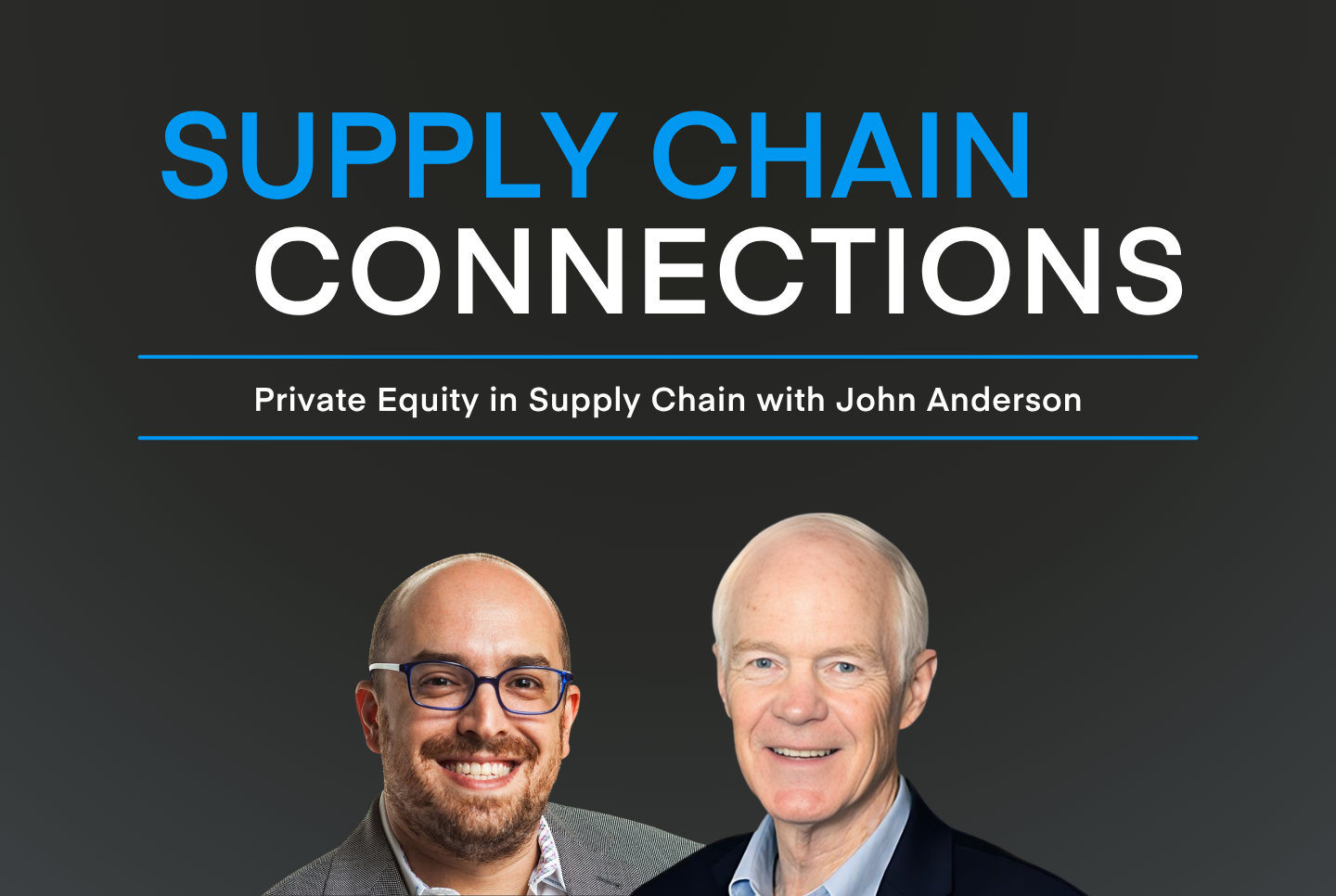 Private Equity in Supply Chain with John Anderson